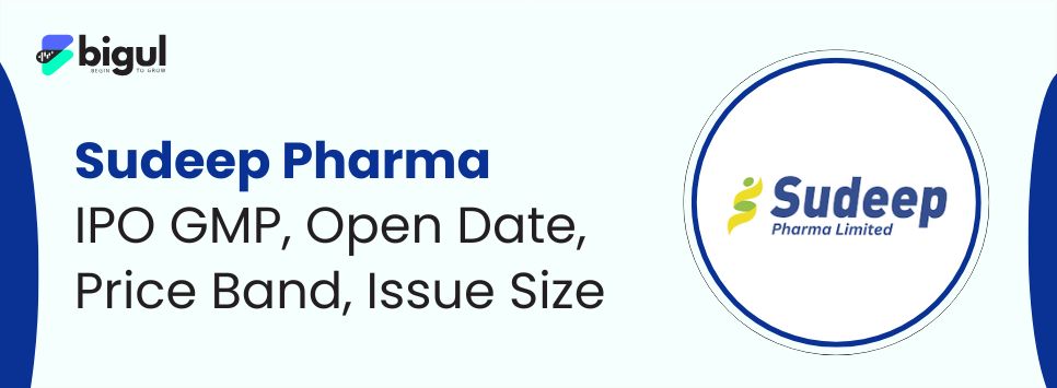 Sudeep Pharma IPO GMP, Open Date, Price Band, Issue Size